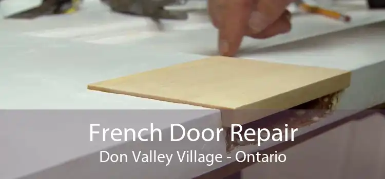 French Door Repair Don Valley Village - Ontario