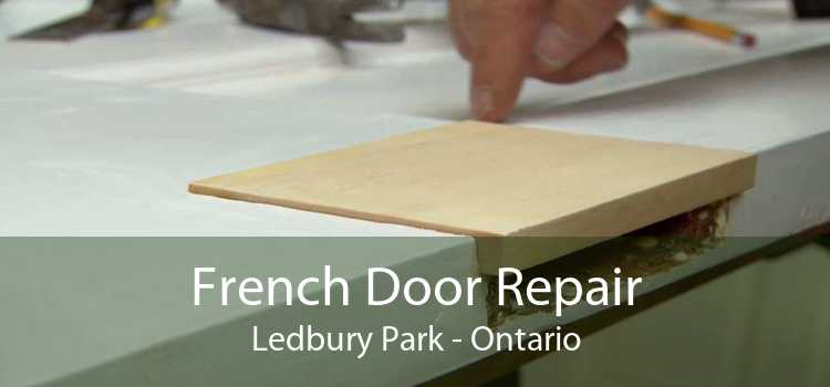 French Door Repair Ledbury Park - Ontario