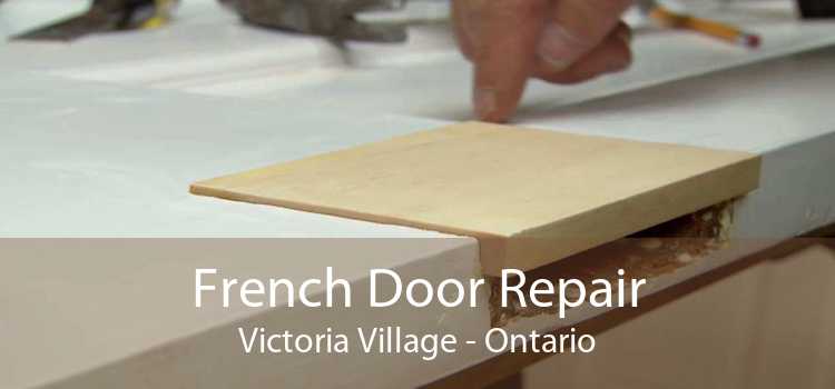 French Door Repair Victoria Village - Ontario