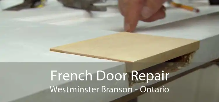 French Door Repair Westminster Branson - Ontario