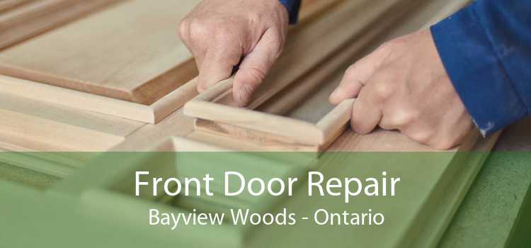 Front Door Repair Bayview Woods - Ontario