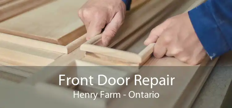 Front Door Repair Henry Farm - Ontario
