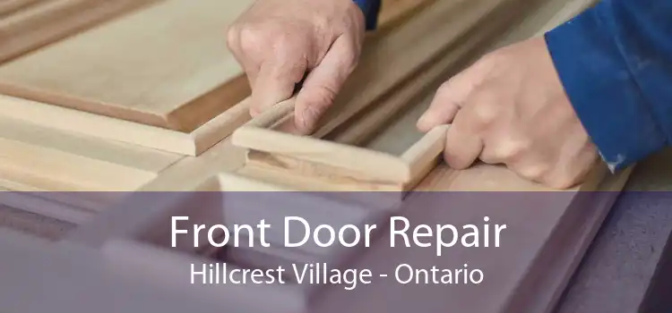 Front Door Repair Hillcrest Village - Ontario