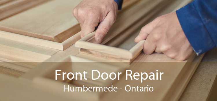 Front Door Repair Humbermede - Ontario