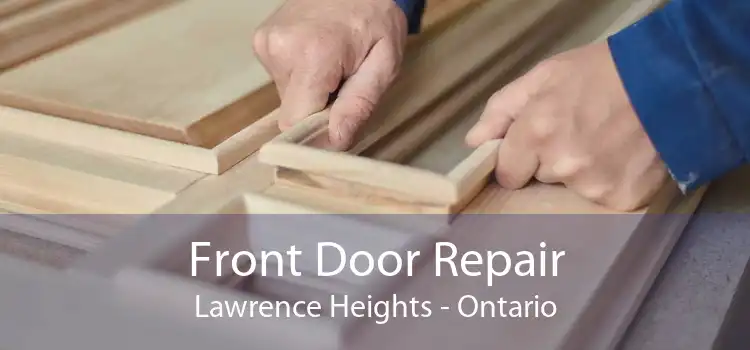 Front Door Repair Lawrence Heights - Ontario