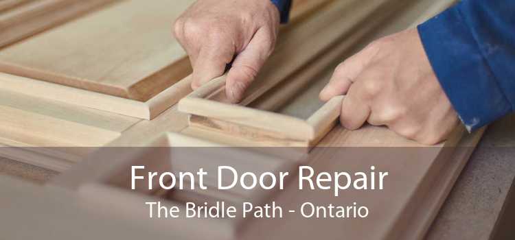 Front Door Repair The Bridle Path - Ontario