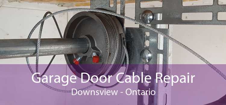 Garage Door Cable Repair Downsview - Ontario