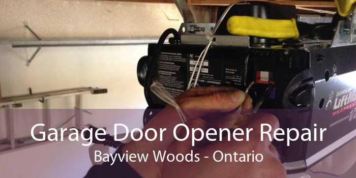 Garage Door Opener Repair Bayview Woods - Ontario