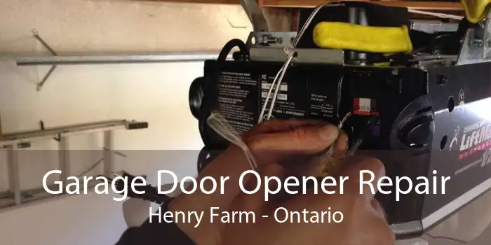 Garage Door Opener Repair Henry Farm - Ontario