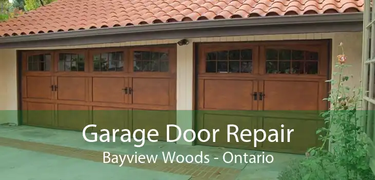 Garage Door Repair Bayview Woods - Ontario