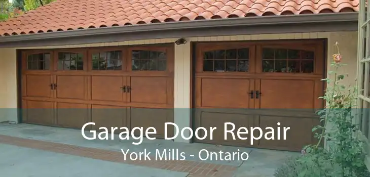 Garage Door Repair York Mills - Ontario