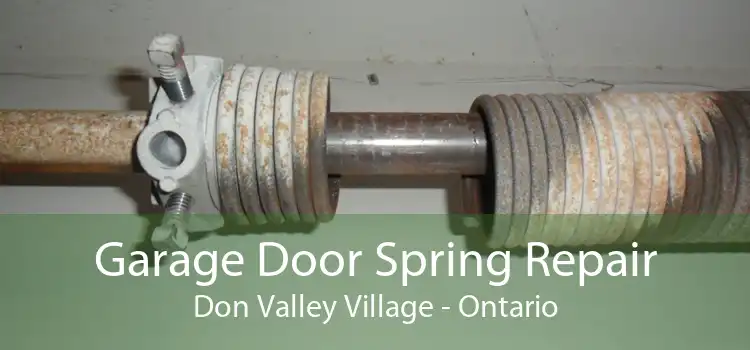 Garage Door Spring Repair Don Valley Village - Ontario