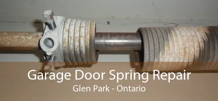 Garage Door Spring Repair Glen Park - Ontario