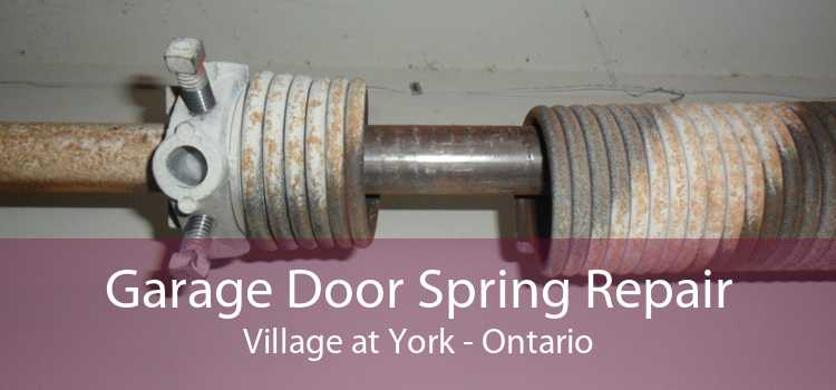 Garage Door Spring Repair Village at York - Ontario