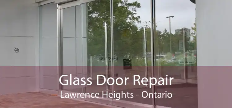 Glass Door Repair Lawrence Heights - Ontario