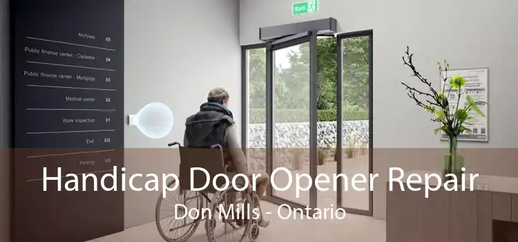 Handicap Door Opener Repair Don Mills - Ontario
