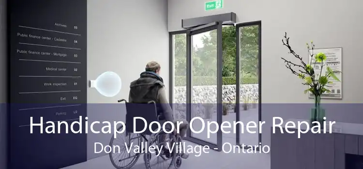 Handicap Door Opener Repair Don Valley Village - Ontario
