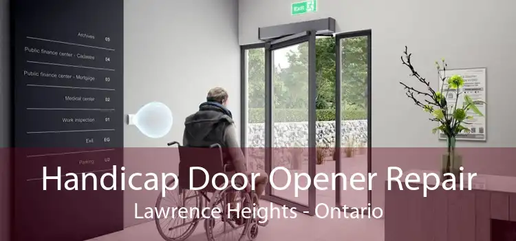 Handicap Door Opener Repair Lawrence Heights - Ontario