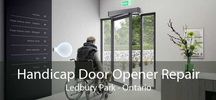 Handicap Door Opener Repair Ledbury Park - Ontario
