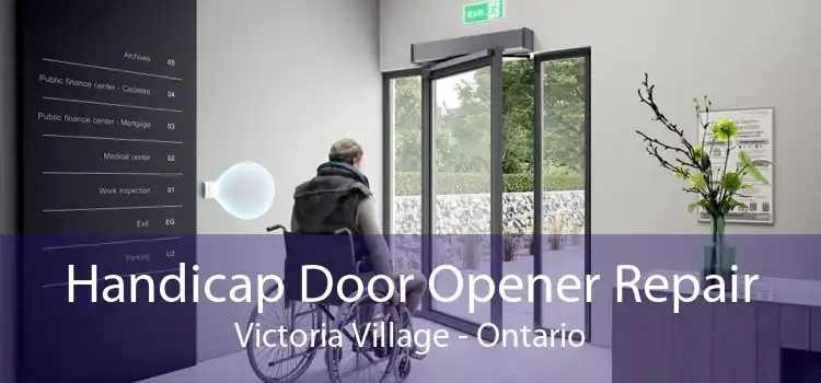 Handicap Door Opener Repair Victoria Village - Ontario