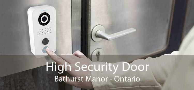 High Security Door Bathurst Manor - Ontario