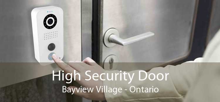 High Security Door Bayview Village - Ontario
