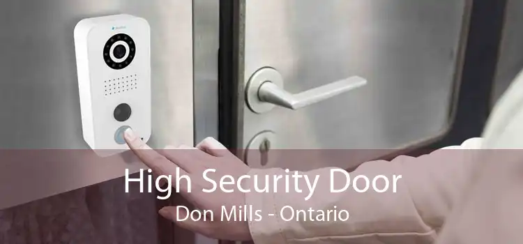 High Security Door Don Mills - Ontario