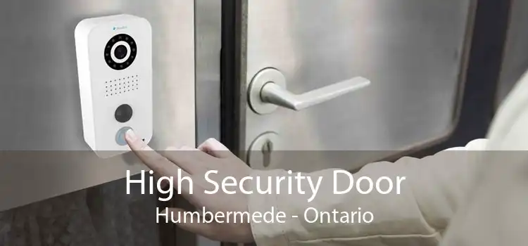 High Security Door Humbermede - Ontario