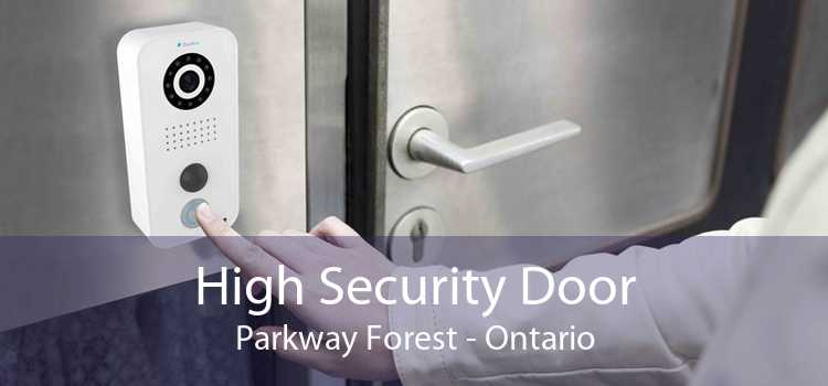 High Security Door Parkway Forest - Ontario