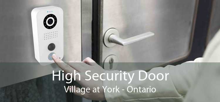 High Security Door Village at York - Ontario