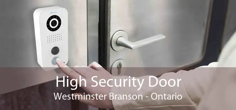 High Security Door Westminster Branson - Ontario