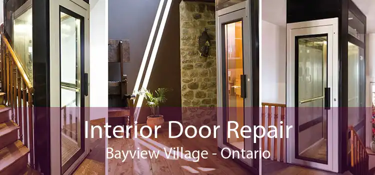 Interior Door Repair Bayview Village - Ontario