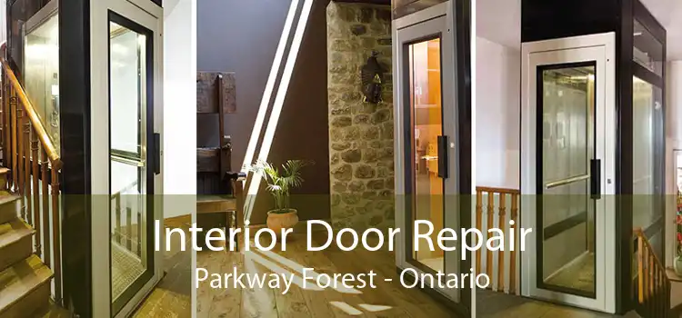 Interior Door Repair Parkway Forest - Ontario