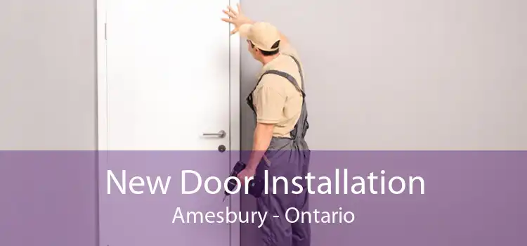 New Door Installation Amesbury - Ontario