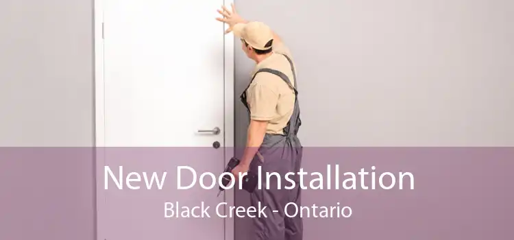 New Door Installation Black Creek - Ontario