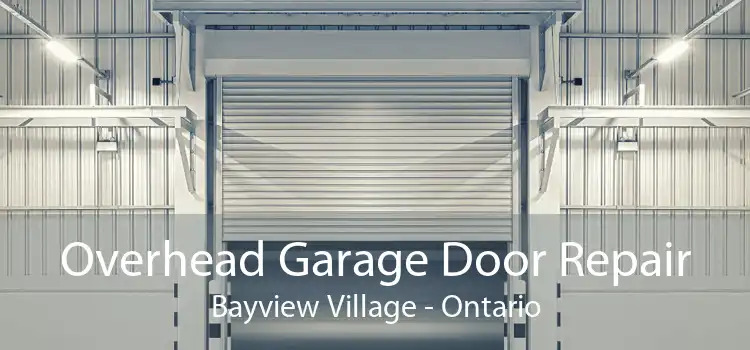Overhead Garage Door Repair Bayview Village - Ontario