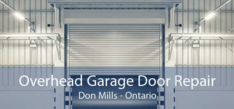 Overhead Garage Door Repair Don Mills - Ontario