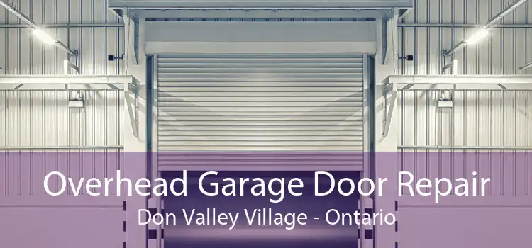Overhead Garage Door Repair Don Valley Village - Ontario