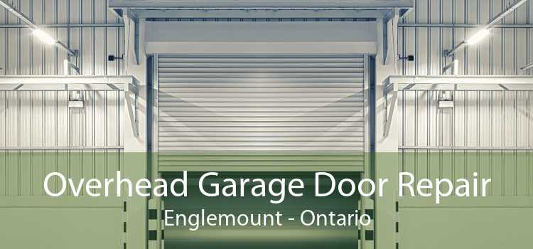 Overhead Garage Door Repair Englemount - Ontario