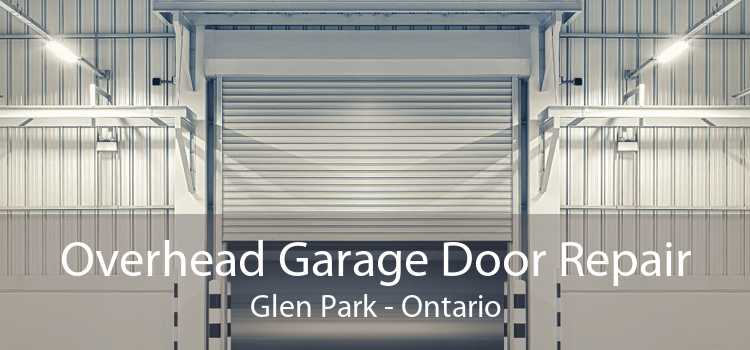 Overhead Garage Door Repair Glen Park - Ontario