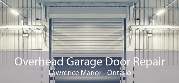 Overhead Garage Door Repair Lawrence Manor - Ontario