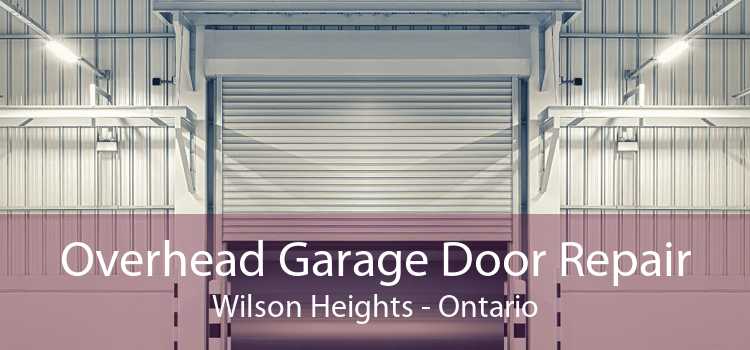 Overhead Garage Door Repair Wilson Heights - Ontario