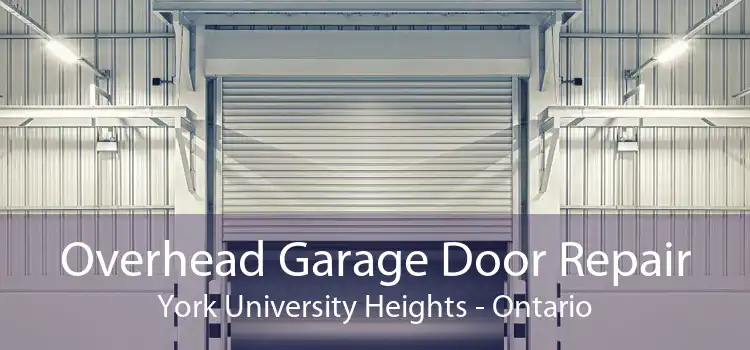 Overhead Garage Door Repair York University Heights - Ontario