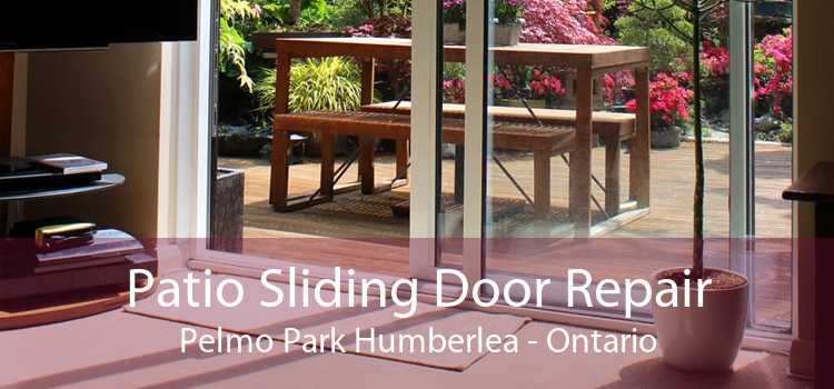 Patio Sliding Door Repair Pelmo Park Humberlea - Ontario