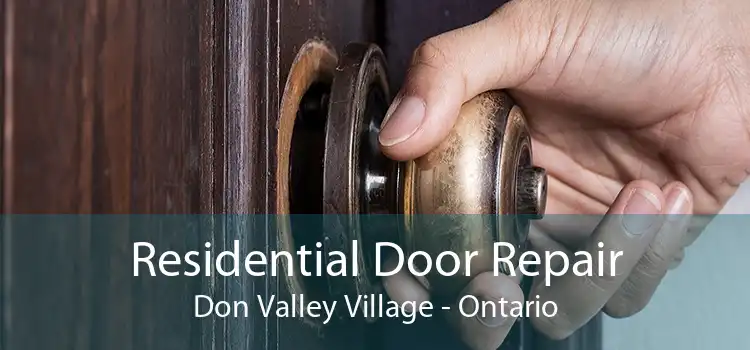 Residential Door Repair Don Valley Village - Ontario