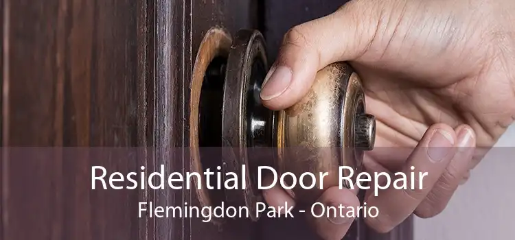 Residential Door Repair Flemingdon Park - Ontario