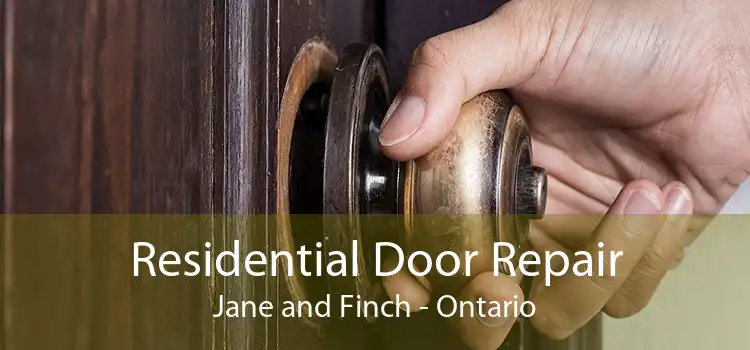 Residential Door Repair Jane and Finch - Ontario