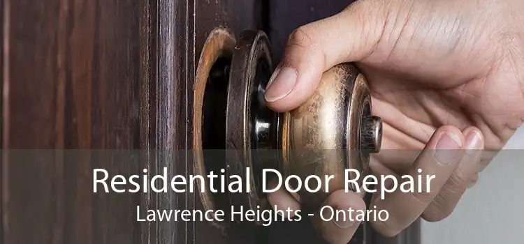Residential Door Repair Lawrence Heights - Ontario