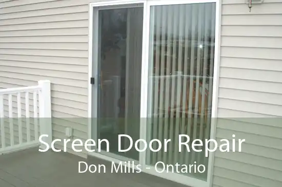 Screen Door Repair Don Mills - Ontario