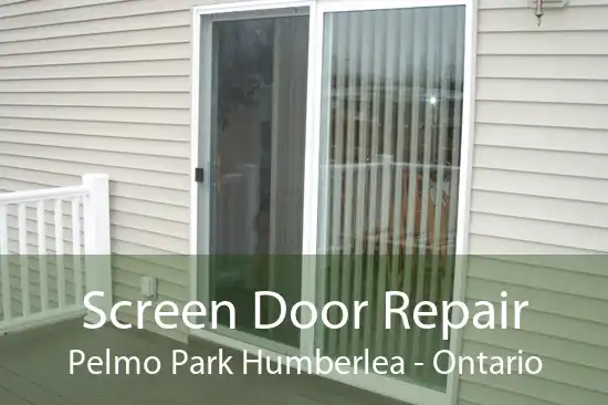 Screen Door Repair Pelmo Park Humberlea - Ontario